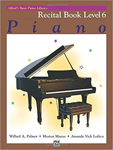 Alfred's Basic Piano Library: Level 6 - Recital Book, Alfred Publishing