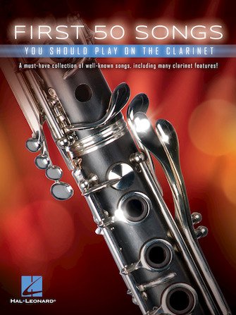 FIRST 50 SONGS You Should Learn on the Clarinet