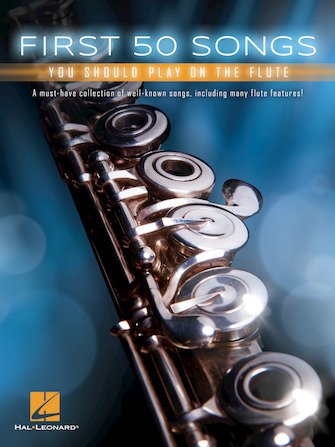FIRST 50 SONGS You Should Play on the Flute