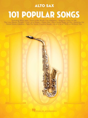 101 Popular Songs - Alto Saxophone Book Hal Leonard Publishing