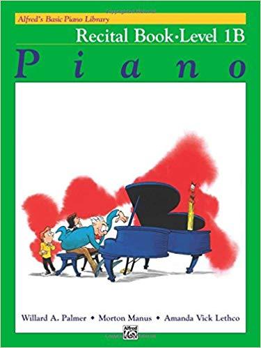 Alfred's Basic Piano Library: Level 1B - Recital Book, Alfred Publishing