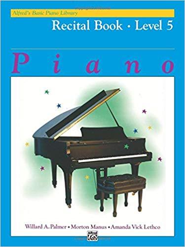 Alfred's Basic Piano Library: Level 5 - Recital Book, Alfred Publishing