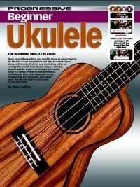 Progressive Beginner Ukulele For Absolute Beginners, Koala Music Publishing