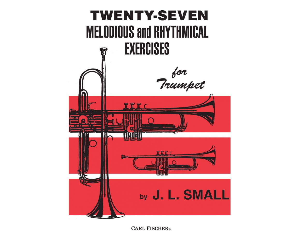 Twenty-Seven Melodious and Rhythmical Exercises Book - Trumpet - J. L. Small, Carl Fischer Publishing