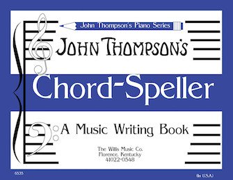John Thompson Chord Speller A Music Writing Book