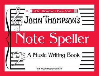 John Thompson Note Speller A Music Writing Book